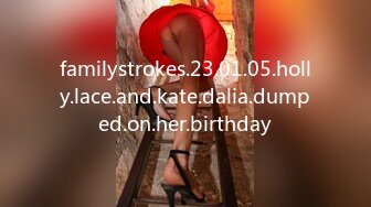 familystrokes.23.01.05.holly.lace.and.kate.dalia.dumped.on.her.birthday