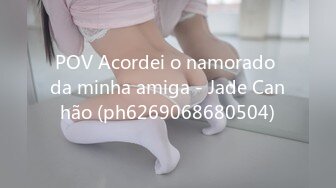 POV Acordei o namorado da minha amiga - Jade Canhão (ph6269068680504)